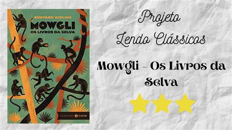 Resenha Mowgli Os Livros Da Selva De Rudyard Kipling Youtube