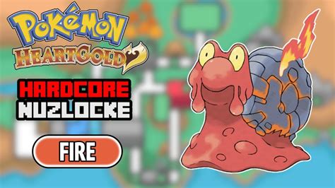 Pokemon HeartGold Hardcore Nuzlocke FIRE Only NO Items NO Overleveling YouTube