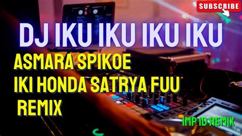 Dj Iku Iku Iku Roti Asmara Spikoe Bikin Candu Viral Tiktok Imp