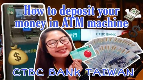 How To Deposit Your Money In Atm Machine Ctbc Bank Taiwan Youtube