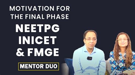 Motivation For The Final Phase Neetpg Inicet Fmge Youtube