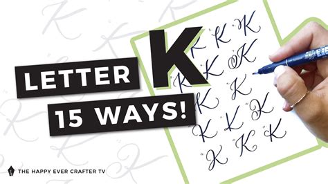 15 Ways To Write Letter K In Brush Calligraphy The Happy Ever Crafter