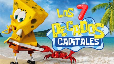 BOB ESPONJA Y LOS 7 PECADOS CAPITALES YouTube