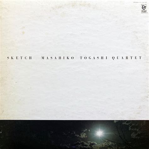 Masahiko Togashi Quartet Sketch” Physical Store