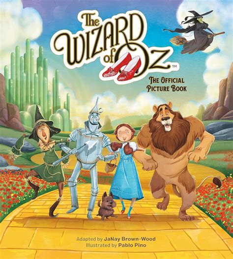 The Wizard Of Oz The Official Picture Book Brown Wood Janay Pino