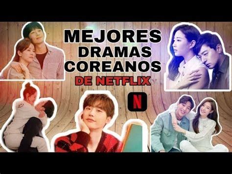 Mejores Dramas Coreanos De Netflix Seg N Yo