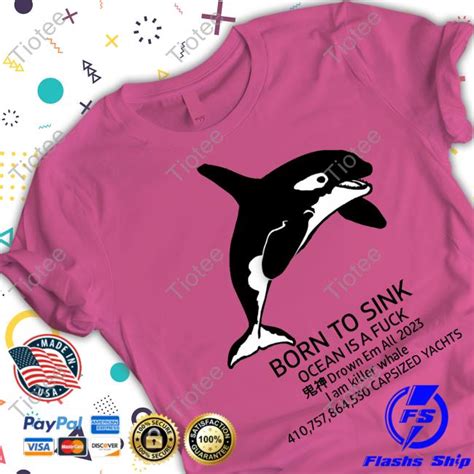 Iamthewarax Born To Sink Ocean Is A Fuck Drown Em All Capsized Yachts Tee Shirt Tiotee
