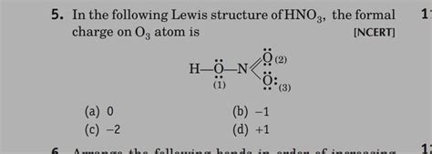In The Following Lewis Structure Of Hno3 The Formal Charge On O3 Atom