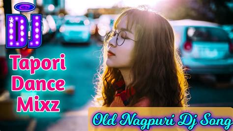 Old Nagpuri Remix Dj Song 18 Saal Hoy Gelak Re Fully Tapori Dance