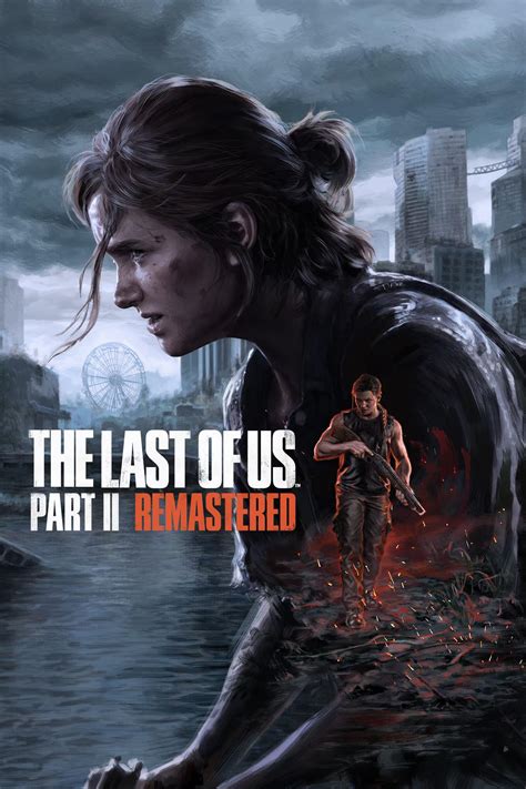 The Last of Us Part II Remastered (2024)