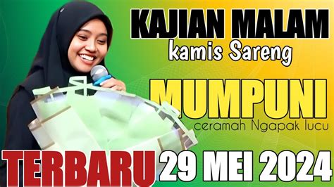 NGAJI MALAM MUMPUNI PALING TERBARU 29 MEI 2024CERAMAH NGAPAK POLL