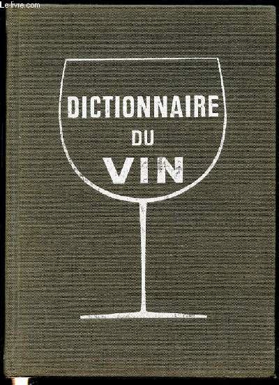 Dictionnaire Du Vin Edition Refondue Et Augmentee Du Dictionnaire