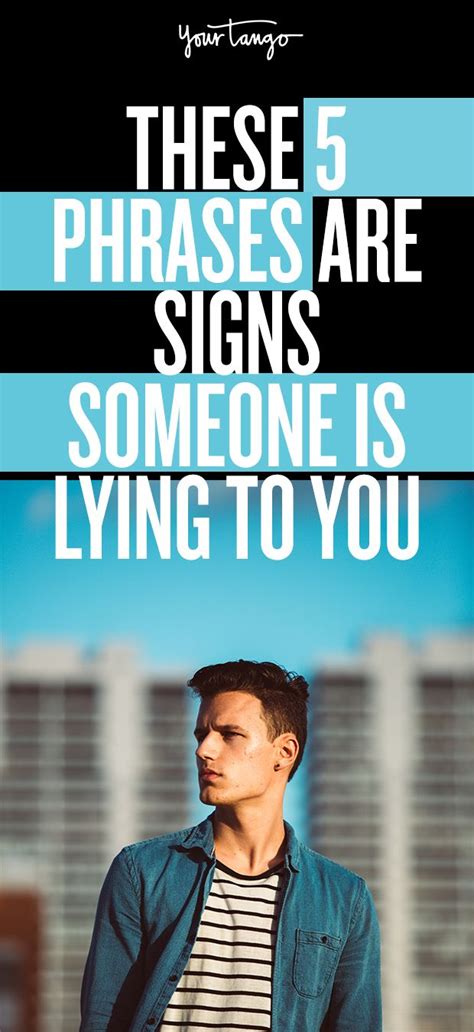 5 Common Phrases Liars Use To Deceive You Signs Someone Is Lying