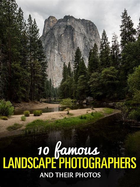 10 Famous Landscape Photographers and Their Photos • PhotoTraces ...