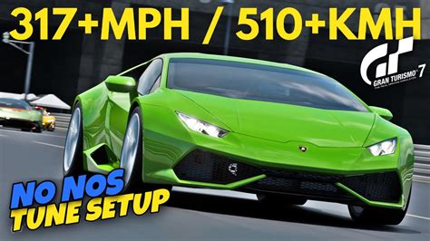 317 MPH 510 KMH Lamborghini Huracan Tune Setup GT7 Speed Builds