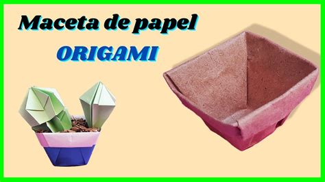 Cómo hacer una Maceta de papel Papiroflexia PASO A PASO YouTube