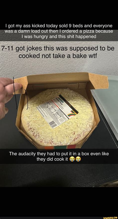 I Got My Ass Kicked Today Sold 9 Beds And Everyone Was A Damn Load Out Then I Ordered A Pizza