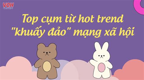 Cập nhật các câu nói hot trend 2023 mới nhất hiện nay đang viral trên mạng xã hội
