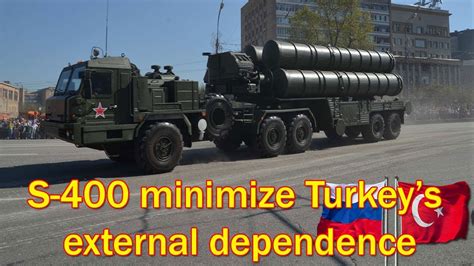 S 400 Air Defense Systems To Minimize Turkeys External Dependence