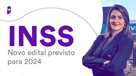 Concurso INSS Novo Edital Previsto Para 2024 YouTube