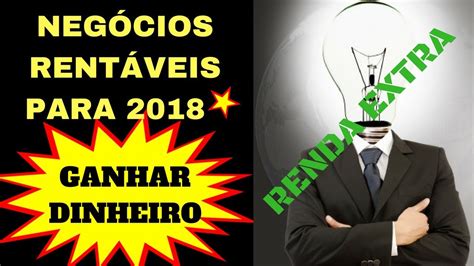 Negócios Rentáveis para 2018 Ganhar Dinheiro renda extra YouTube