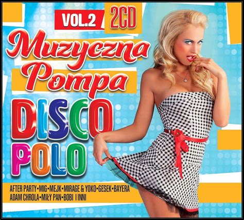 Płyta kompaktowa Muzyczna Pompa Disco Polo vol 2 2CD Ceny i opinie