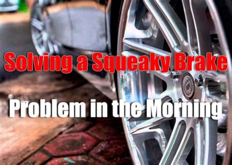 Why Do The Car's Brakes Squeak in the Morning?