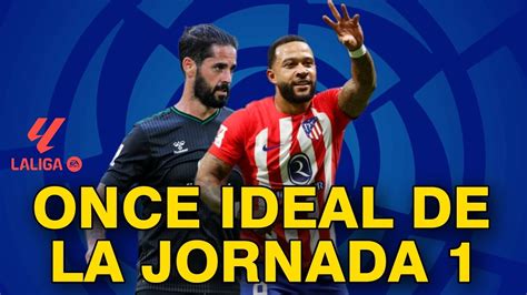 Once Ideal De La Jornada 1 De La Liga Ea Sports 2324 Youtube