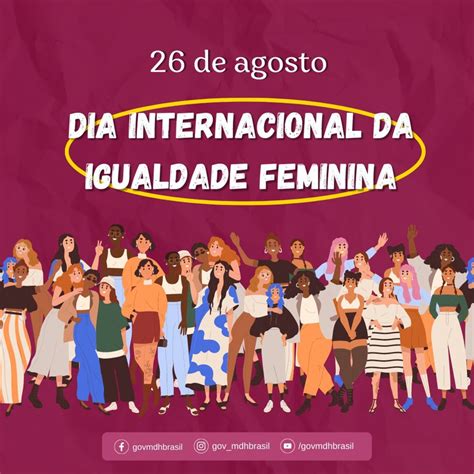 Dia Internacional Da Igualdade Feminina Aponta Para Avan Os E Desafios