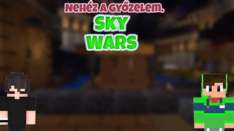 Neh Z A Gy Zelem Fyremc Skywars Youtube