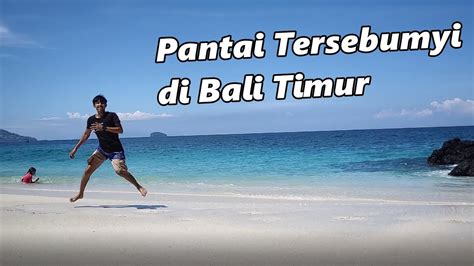 Travel Ke Pantai Bias Tugel Di Karangasem Vlog Youtube