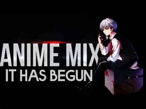 ANIME MIX AMV IT HAS BEGUN YouTube