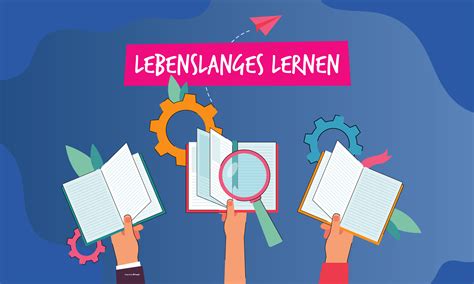 Lebenslanges Lernen In Der Digitalen Welt Von Neuem GmbH