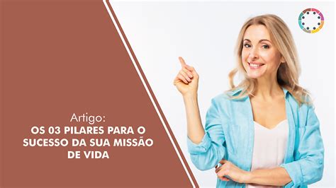 03 Pilares para o Sucesso da Sua Missão de Vida Parent Coaching Brasil