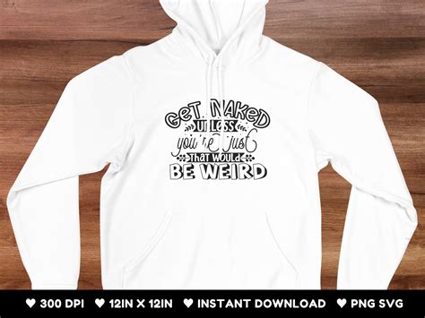 Get Naked Unless You Re Just Visiting Graphic By DesignScape Arts Creative Fabrica