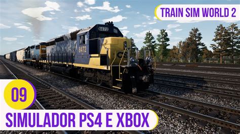 4K Simulador De Trem Para PS4 E Xbox One Train Sim World 2 Ep 09