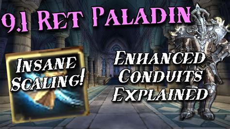 WoW 9 1 Shadowlands Ret Paladin PvP Enhanced Conduits EXPLAINED