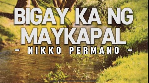 Bigay Ka Ng Maykapal Lyrics Nikko Permano Bigaykangmaykapal