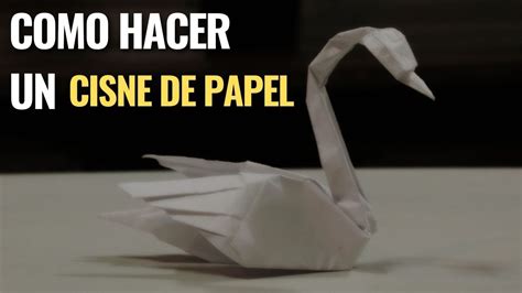 Como Hacer Un Cisne De Papel Paso A Paso Youtube