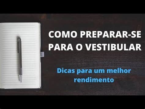 COMO PREPARAR SE PARA O VESTIBULAR Dicas Para Um Melhor Rendimento