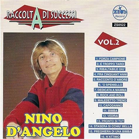 Raccolta Di Successi Vol The Best Of Nino D Angelo Collection Von