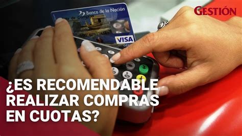 Cu Ndo Es Recomendable Realizar Compras En Cuotas Youtube