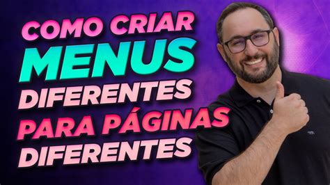 Como Criar Menus Diferentes Para P Ginas Diferentes No Elementor Pro