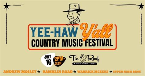 Yee Haw Yall Country Music Festival Tin Roof Columbia July 16 2022