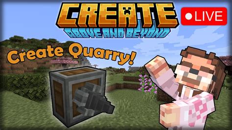 Making A Giant Create Mod Quarry Create Above And Beyond Live YouTube