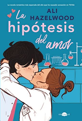 La hipótesis del amor de Ali Hazelwood 2022 LEER LIBROS ONLINE GRATIS