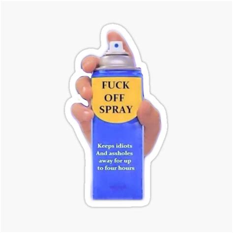 Fuck Off Spray Sticker For Sale By Courtneylouix Redbubble