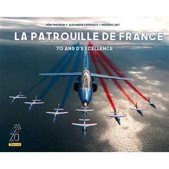 La Patrouille de France 70 ans d excellence Nouvelle édition 70