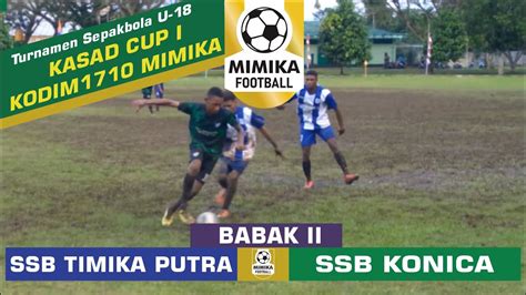 SSB TIMIKA PUTRA VS SSB KONICA BABAK 2 TURNAMEN SEPAKBOLA U 18