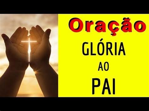 Oração Glória ao Pai YouTube Oração Pai Como rezar o rosario